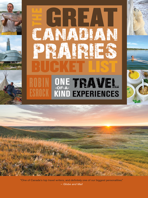 Title details for The Great Canadian Prairies Bucket List by Robin Esrock - Wait list
